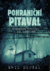 Pohraniční pitaval - kriminální případy z let 1920-1963 1